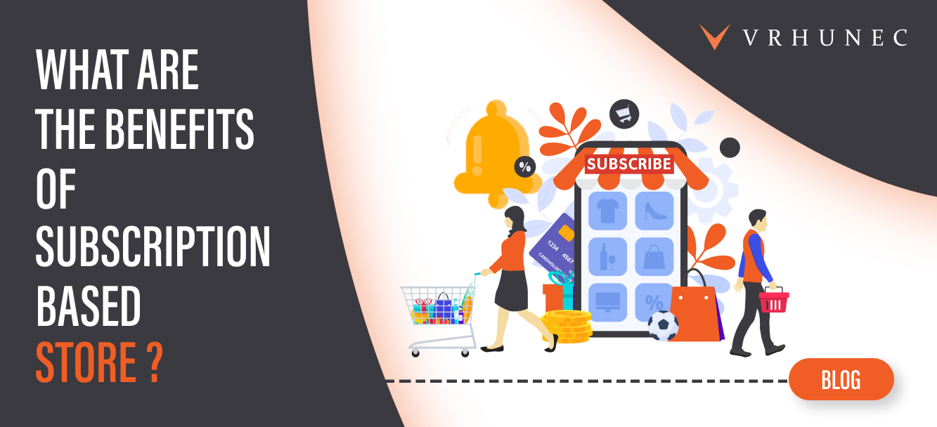 Subscription-based store